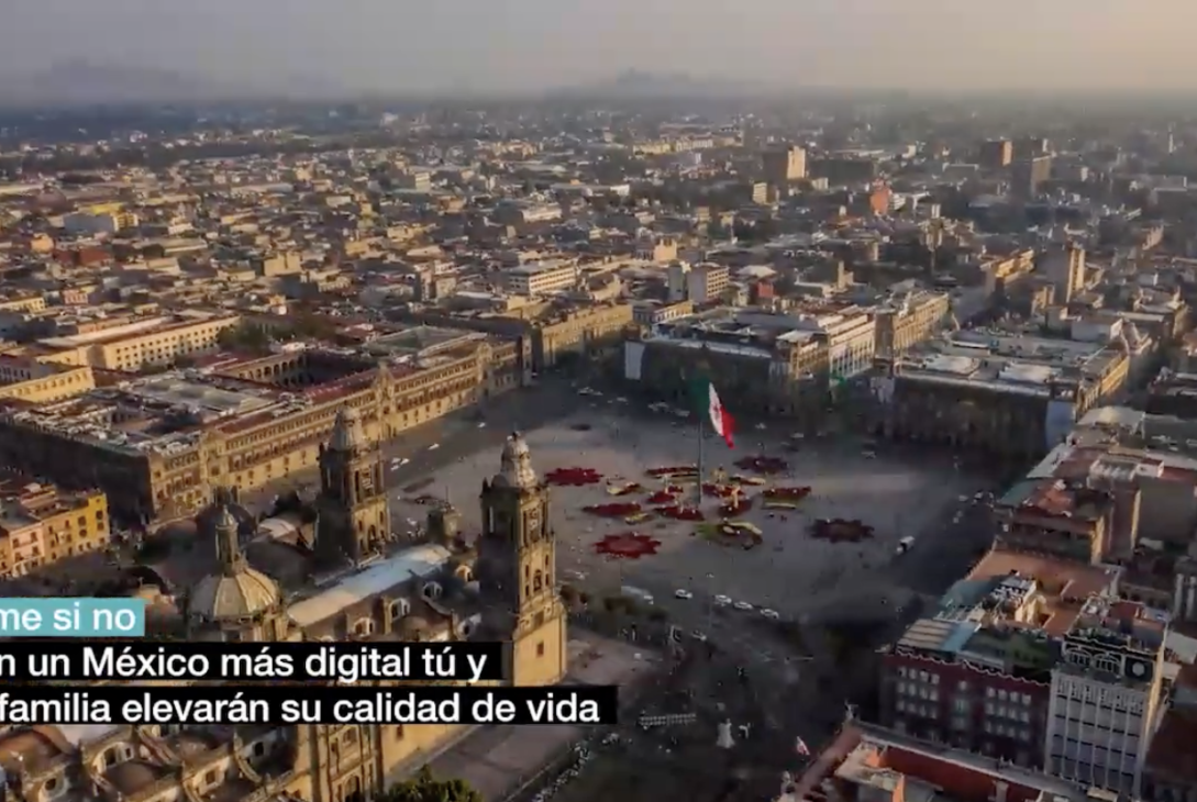 Dime si no, tu vida diaria puede mejorar con un México más digital.