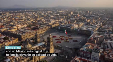 Dime si no, tu vida diaria puede mejorar con un México más digital.